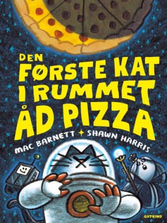 Mac Barnett (f. 1982-08-23), Shawn Harris (f. 1982): Den første kat i rummet åd pizza