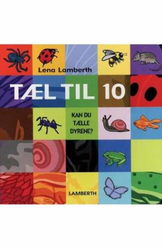 Lena Lamberth: Tæl til 10 : kan du tælle dyrene?