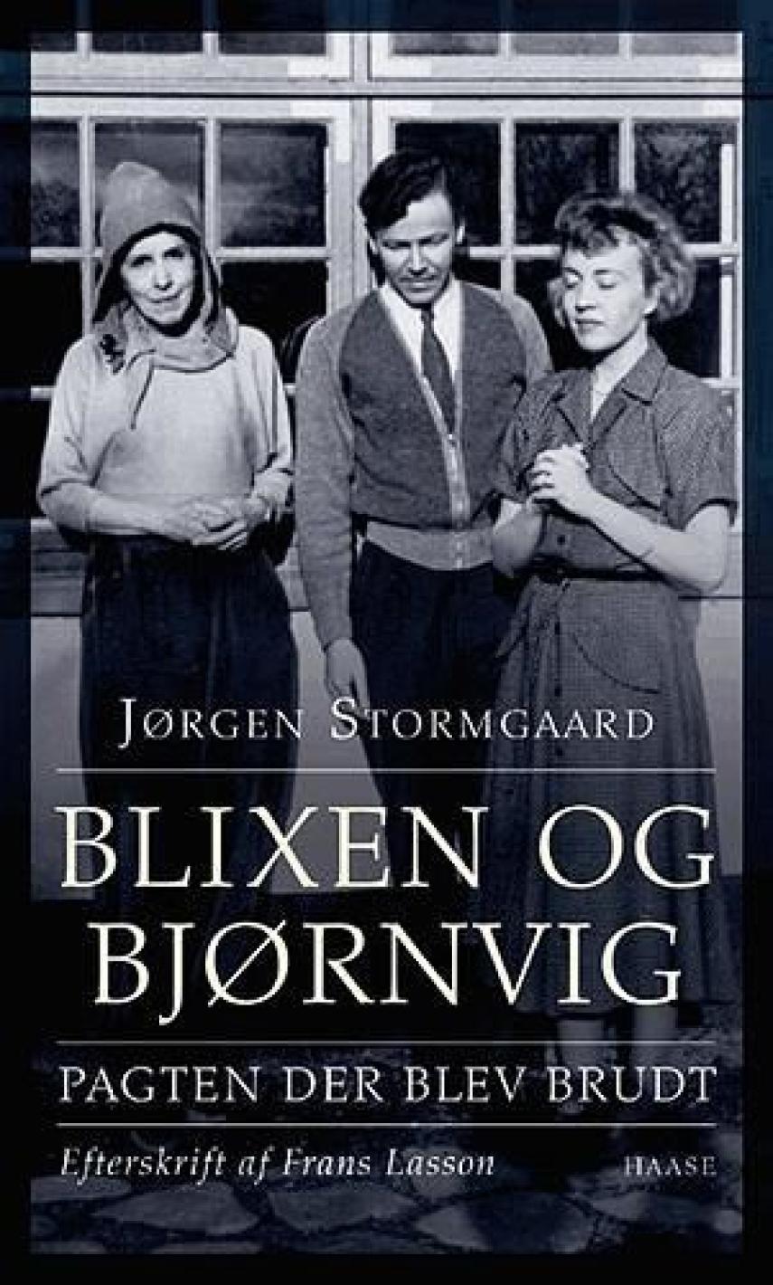 Jørgen Stormgaard: Blixen og Bjørnvig : pagten der blev brudt